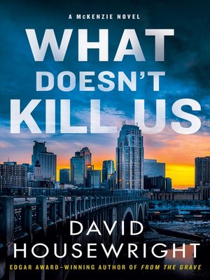 cover image of What Doesn't Kill Us--A McKenzie Novel